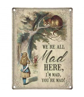 PLAQUE 15X20 WE'RE ALL MAD HERE C3