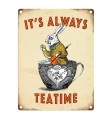 PLAQUE 30X40 IT'S ALWAYS TEATIME C2