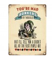 PLAQUE 30X40 YOU'RE MAD BONKERS C2