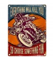 PLAQUE 30X40 EVERYTHING WILL KILL YOU C2